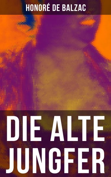 Die alte Jungfer