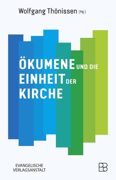 Ökumene und die Einheit der Kirche