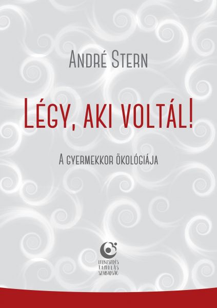 Légy, aki voltál!