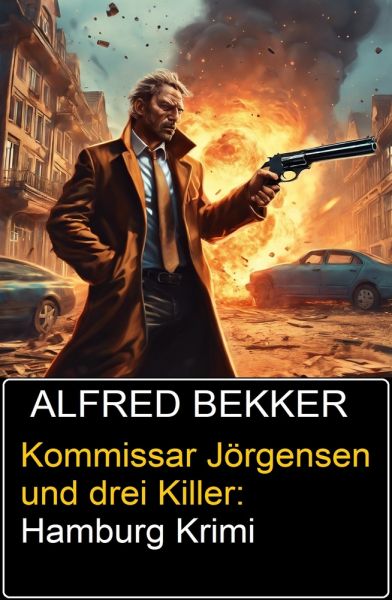 Kommissar Jörgensen und drei Killer: Hamburg Krimi