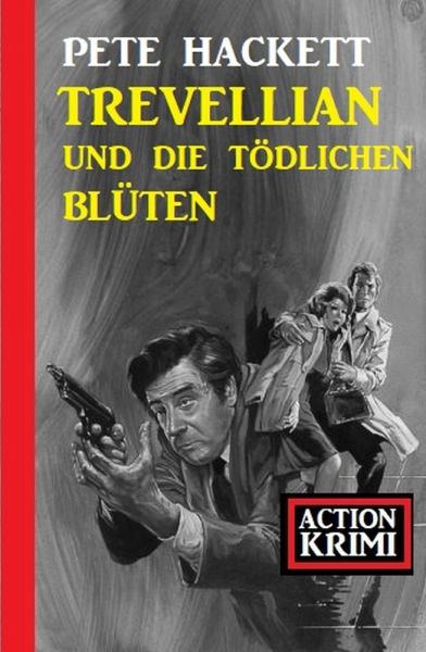 Trevellian und die tödlichen Blüten: Action Krimi