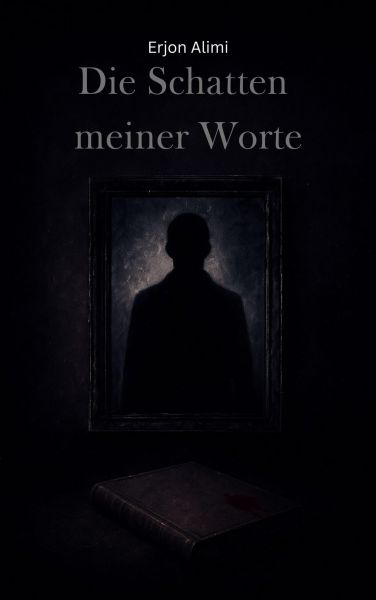 Die Schatten meiner Worte