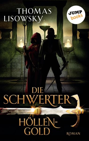 DIE SCHWERTER - Band 1: Höllengold