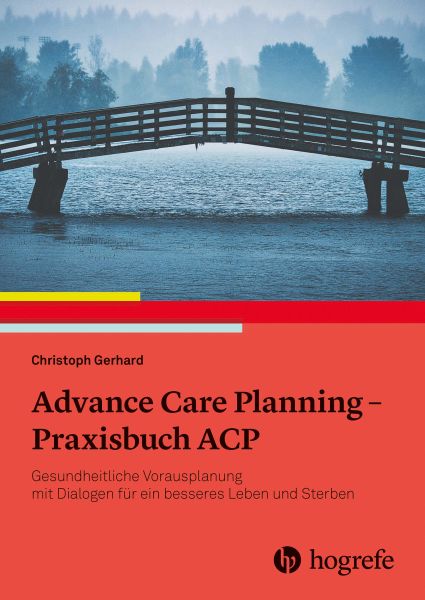 Advance Care Planning - Praxisbuch ACP