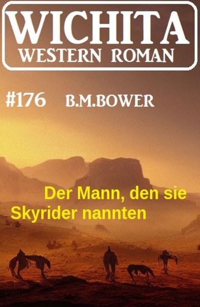 Der Mann, den sie Skyrider nannten: Wichita Western Roman 176