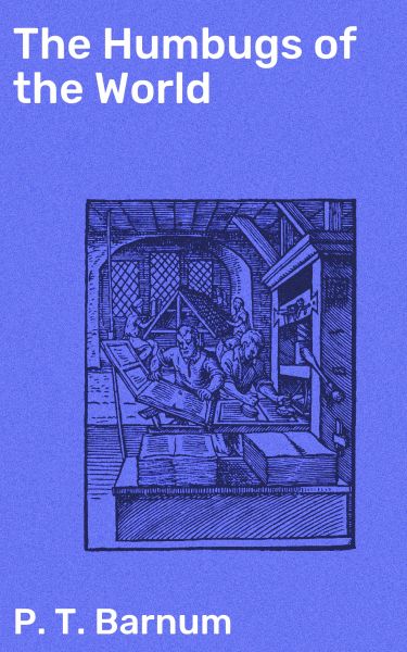 The Humbugs of the World