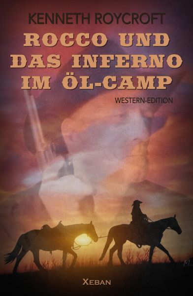 Rocco und das Inferno im Öl-Camp