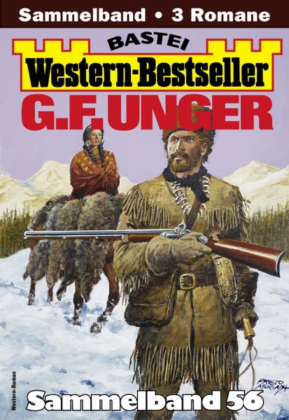 G. F. Unger Western-Bestseller Sammelband 56