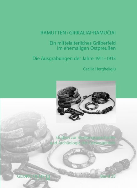 Ramutten/Girkaliai-Ramučiai: Ein mittelalterliches Gräberfeld im ehemaligen Ostpreußen