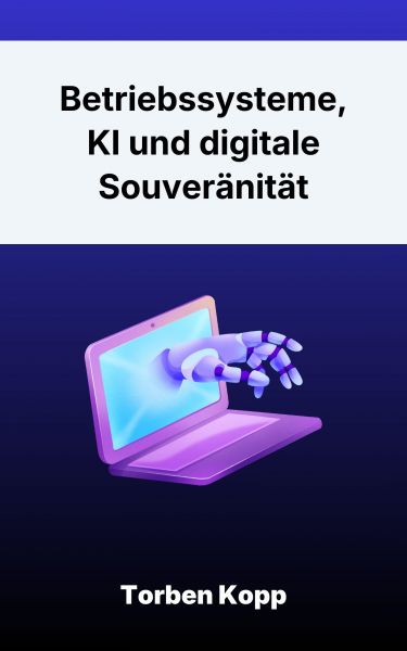 Betriebssysteme, KI und digitale Souveränität