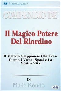 Compendio De 'Il Magico Potere Del Riordino'