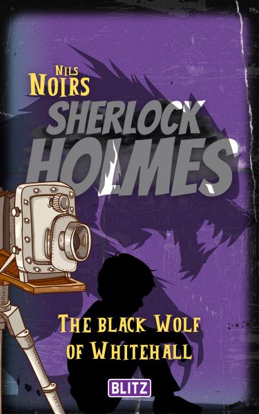 The Black Wolf of Whitehall (Nils Noirs Sherlock Holmes 19)