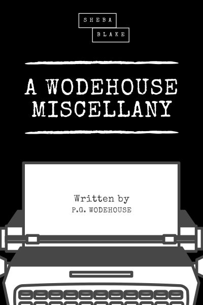 A Wodehouse Miscellany