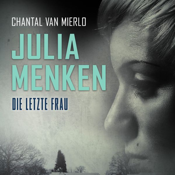 Julia Menken - Die letzte Frau