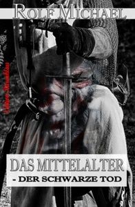DAS MITTELALTER – DER SCHWARZE TOD und andere Geschichten aus Nordhessen #2
