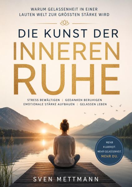 Die Kunst der inneren Ruhe