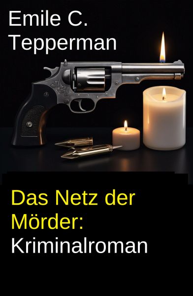 Das Netz der Mörder: Kriminalroman