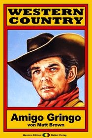 WESTERN COUNTRY 108: Amigo Gringo