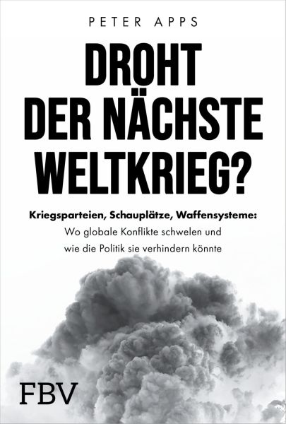 Droht der nächste Weltkrieg?