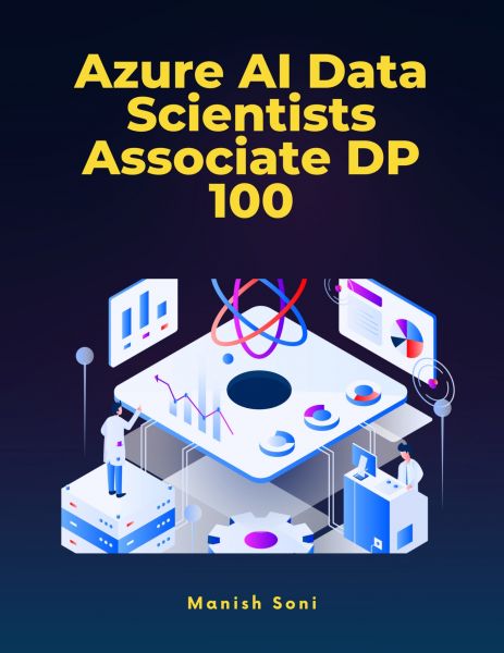 Azure AI Data Scientists Associate DP 100