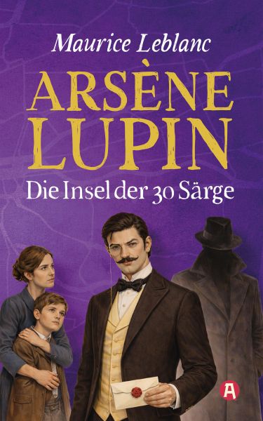 Arsène Lupin und die Insel der 30 Särge. Kriminalroman