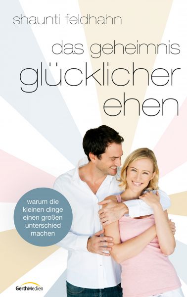 Das Geheimnis glücklicher Ehen