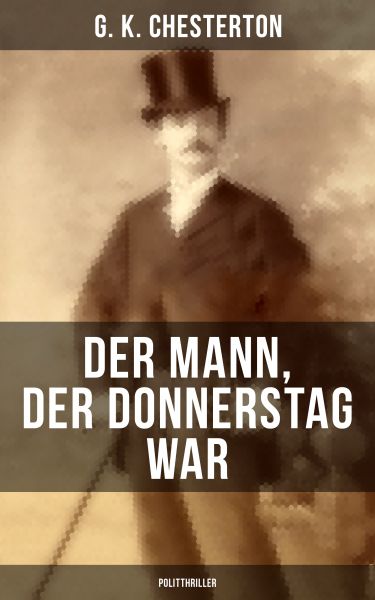 Der Mann, der Donnerstag war (Politthriller)