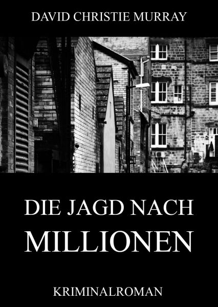 Die Jagd nach Millionen