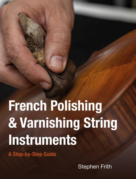 French Polishing & Varnishing String Instruments
