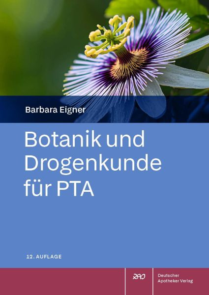 Botanik und Drogenkunde für PTA
