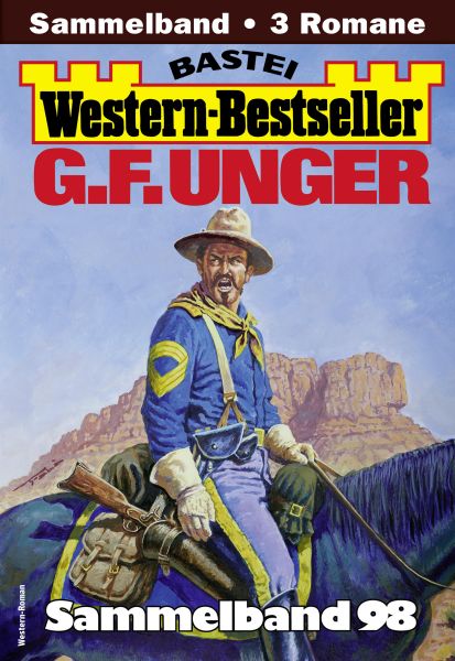 G. F. Unger Western-Bestseller Sammelband 98