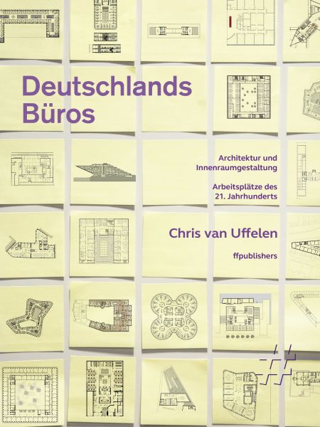 Deutschlands Büros. Architektur und Innenraumgestaltung