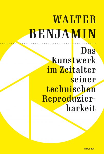 Das Kunstwerk im Zeitalter seiner technischen Reproduzierbarkeit