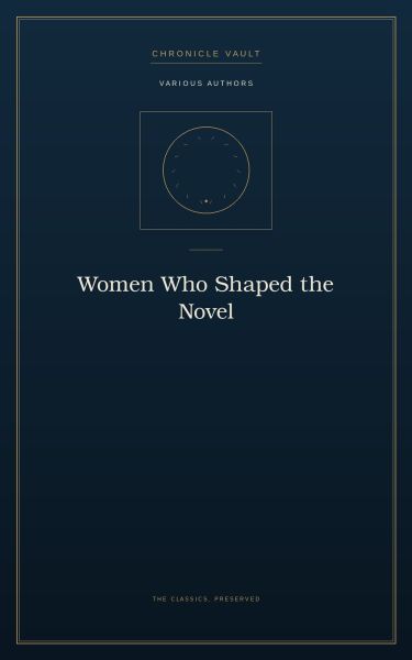 Women Who Shaped the Novel