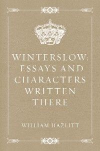 Winterslow: Essays and Characters Written There