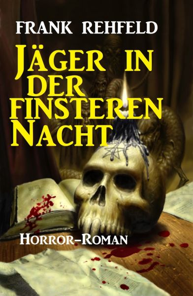 Jäger in der finsteren Nacht: Horror-Roman