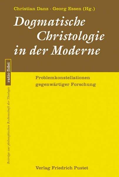 Dogmatische Christologie in der Moderne