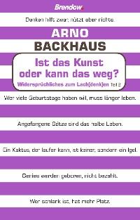 Ist das Kunst oder kann das weg?