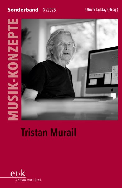 MUSIK-KONZEPTE Sonderband 2025 Tristan Murail