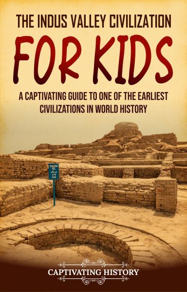 The Indus Valley Civilization for Kids