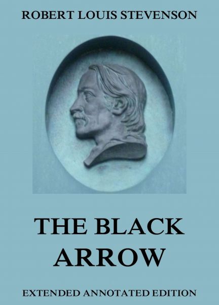 The Black Arrow—A Tale Of The Two Roses