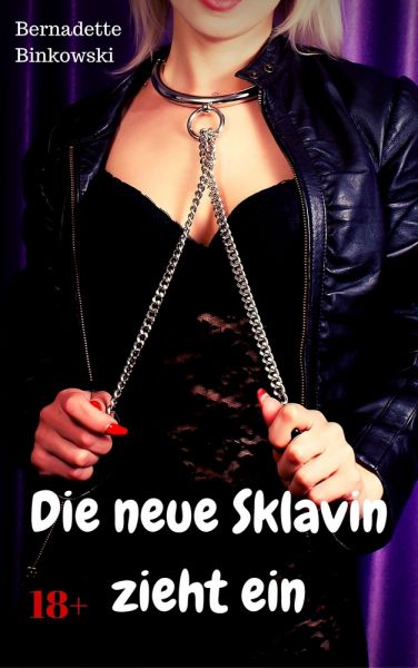 Die neue Sklavin zieht ein