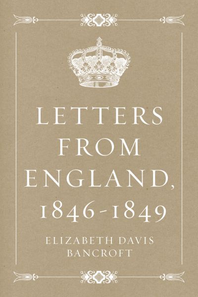 Letters from England, 1846-1849