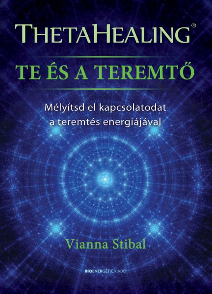 ThetaHealing - Te és a Teremtő
