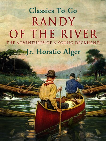 Randy Of The River The Adventures Of A Young Deckhand