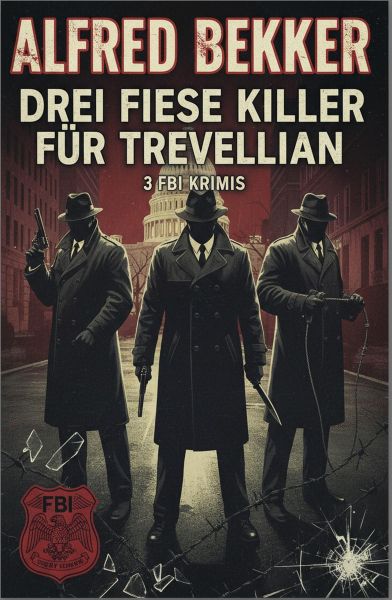 Drei fiese Killer für Trevellian: 3 FBI Krimis