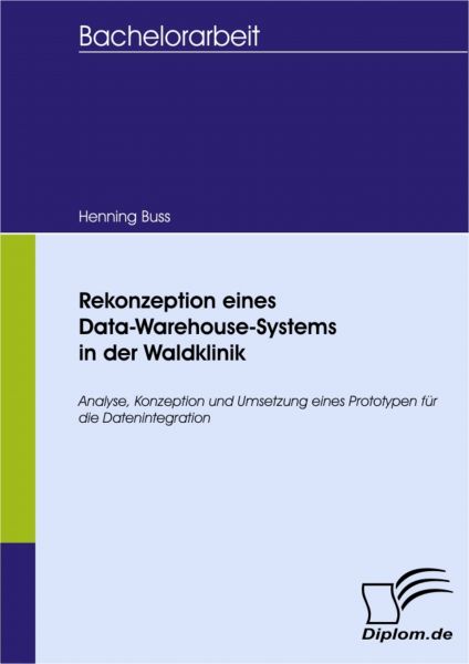 Rekonzeption eines Data-Warehouse-Systems in der Waldklinik