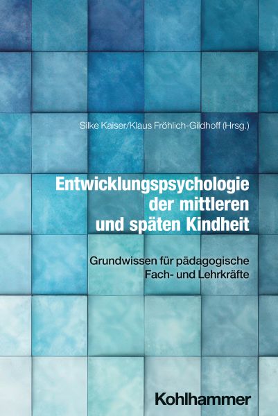 Entwicklungspsychologie der mittleren und späten Kindheit