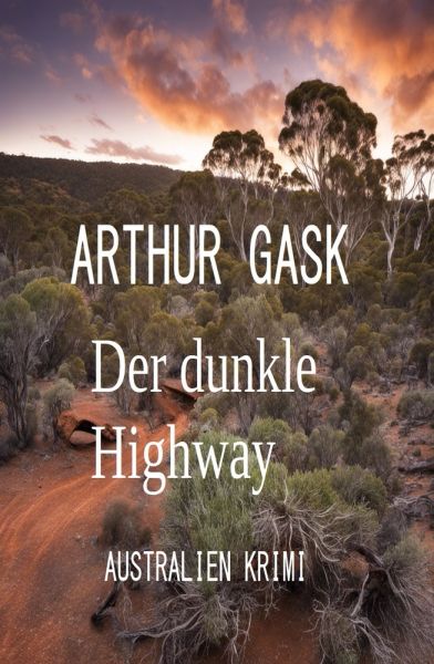 Der dunkle Highway: Australien Krimi