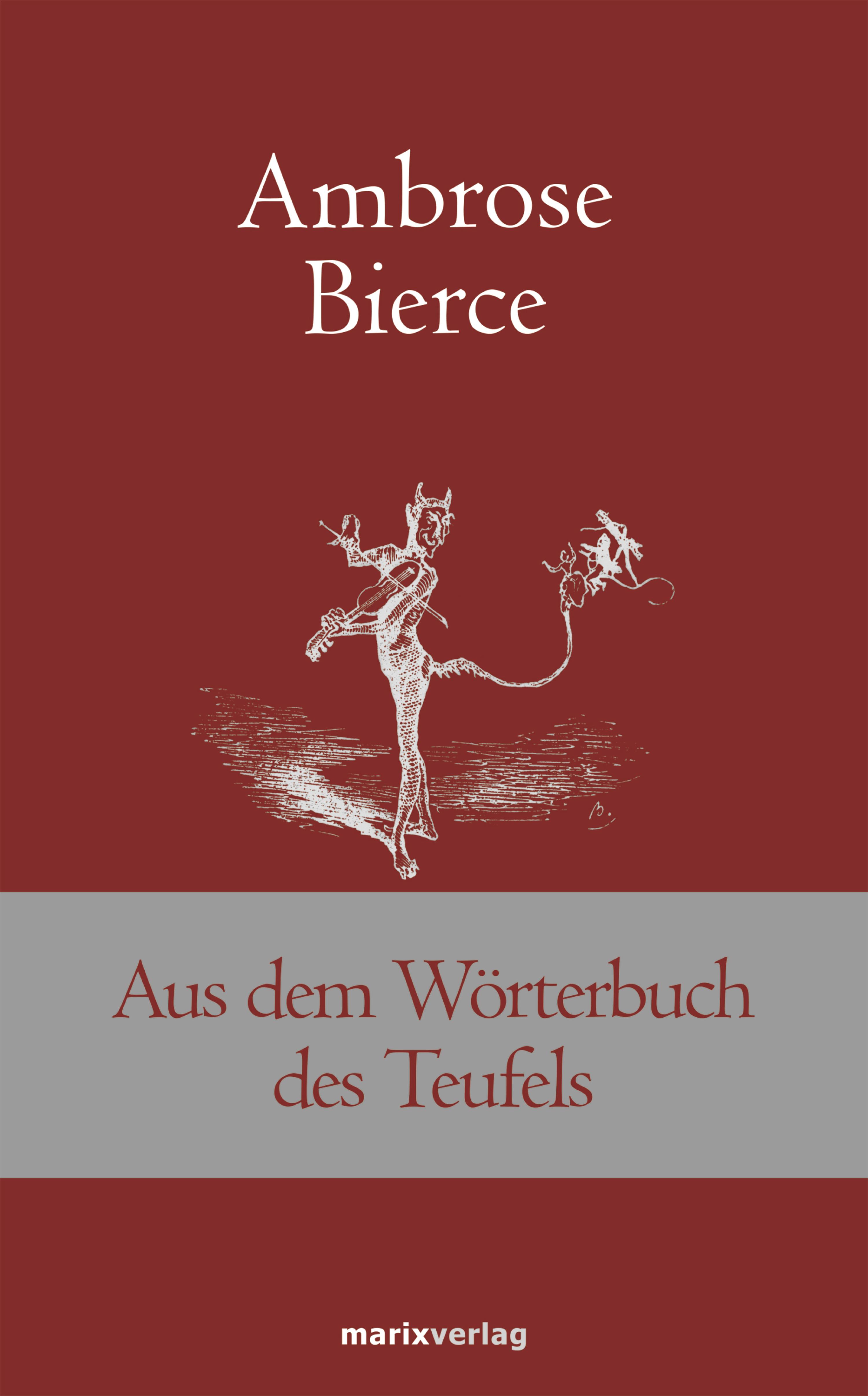 Aus dem Wörterbuch des Teufels (Ambrose Bierce, Dr. Michael Siefener ...